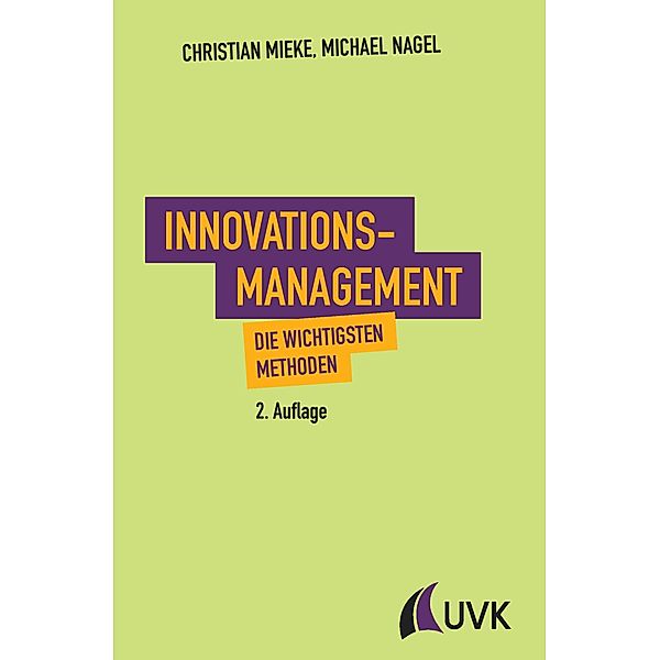 Innovationsmanagement, Michael Nagel, Christian Mieke