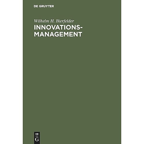 Innovationsmanagement, Wilhelm H. Bierfelder