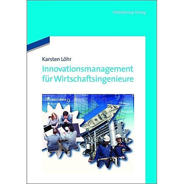 Innovationsmanagement für Wirtschaftsingenieure / Jahrbuch des Dokumentationsarchivs des österreichischen Widerstandes, Karsten Löhr