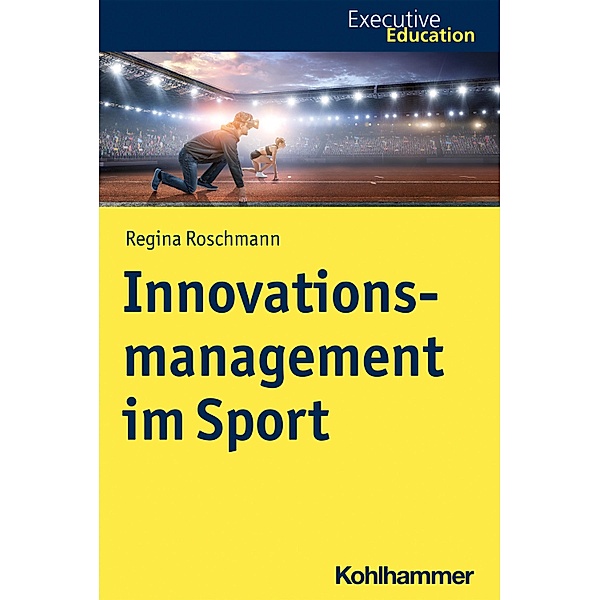 Innovationsmanagement im Sport, Regina Roschmann