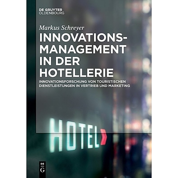 Innovationsmanagement in der Hotellerie, Markus Schreyer
