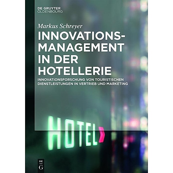 Innovationsmanagement in der Hotellerie / Jahrbuch des Dokumentationsarchivs des österreichischen Widerstandes, Markus Schreyer
