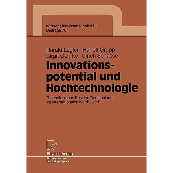 Innovationspotential und Hochtechnologie / Wirtschaftswissenschaftliche Beiträge Bd.70, Harald Legler, Hariolf Grupp, Birgit Gehrke, Ulrich Schasse