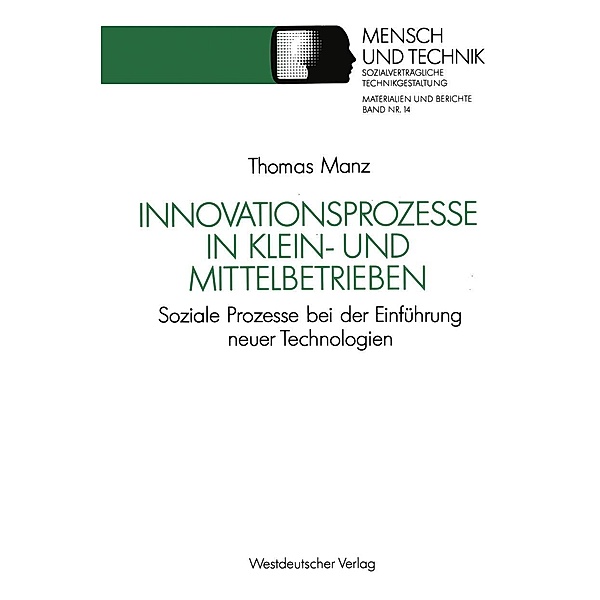 Innovationsprozesse in Klein- und Mittelbetrieben / Sozialverträgliche Technikgestaltung, Materialien und Berichte