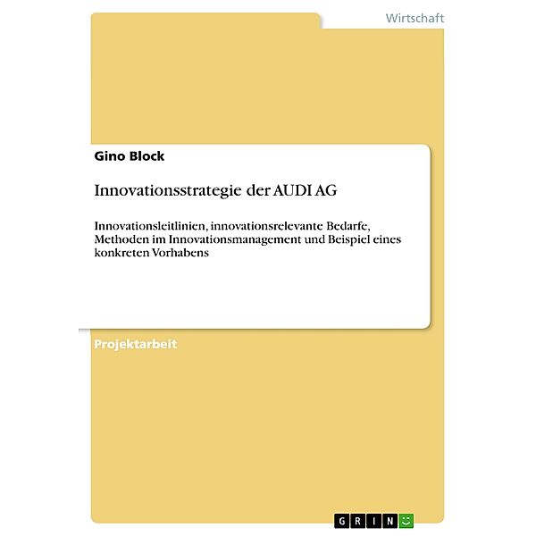 Innovationsstrategie der AUDI AG, Gino Avila de Block