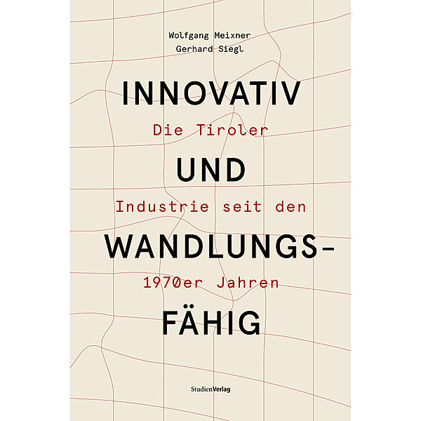 Innovativ und wandlungsfähig, Wolfgang Meixner, Gerhard Siegl