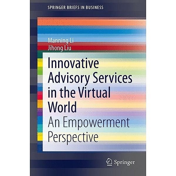 Innovative Advisory Services in the Virtual World, Manning Li, Jihong Liu
