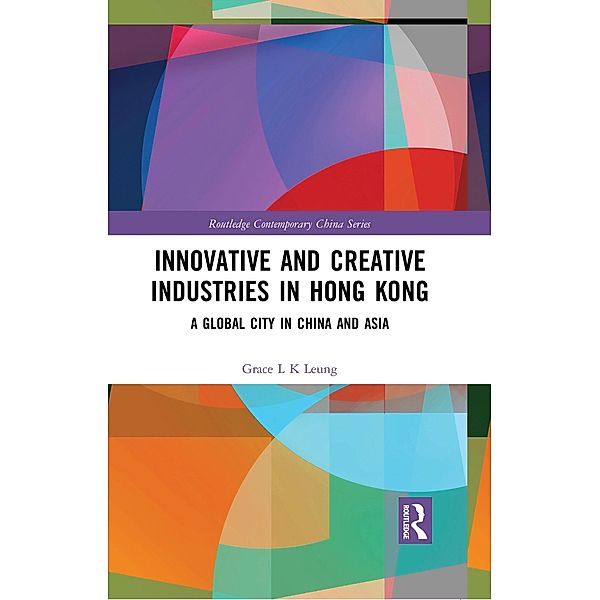 Innovative and Creative Industries in Hong Kong, Grace L K Leung