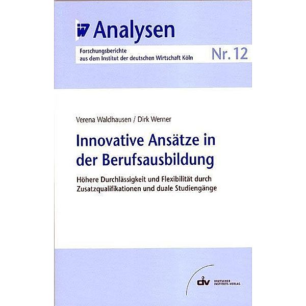 Innovative Ansätze in der Berufsausbildung, Verena Waldhausen, Dirk Werner