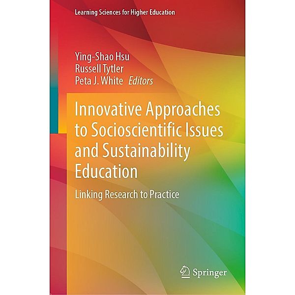 Innovative Approaches to Socioscientific Issues and Sustainability Education / Learning Sciences for Higher Education