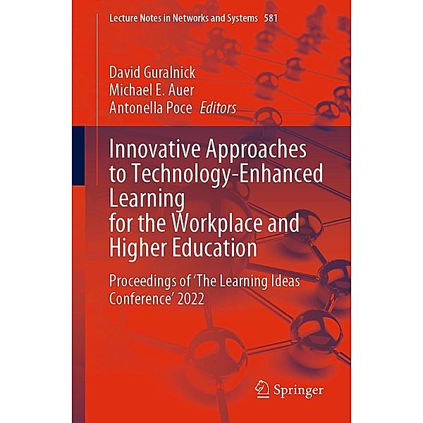 Innovative Approaches to Technology-Enhanced Learning for the Workplace and Higher Education / Lecture Notes in Networks and Systems Bd.581