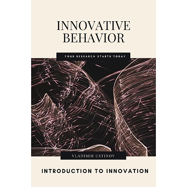 Innovative Behavior: Introduction to Innovation, Vladimir Ustinov
