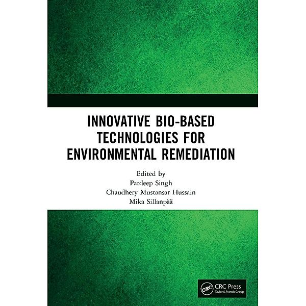 Innovative Bio-Based Technologies for Environmental Remediation