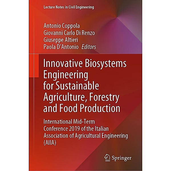 Innovative Biosystems Engineering for Sustainable Agriculture, Forestry and Food Production / Lecture Notes in Civil Engineering Bd.67