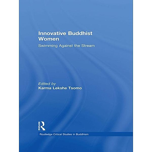 Innovative Buddhist Women, Karma Lekshe Tsomo