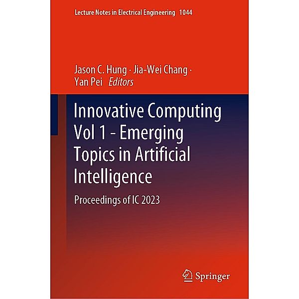 Innovative Computing Vol 1 - Emerging Topics in Artificial Intelligence / Lecture Notes in Electrical Engineering Bd.1044
