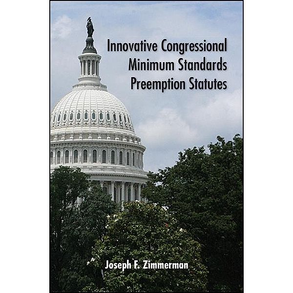 Innovative Congressional Minimum Standards Preemption Statutes, Joseph F. Zimmerman