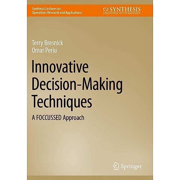 Innovative Decision-Making Techniques, Terry Bresnick, Omar Periu