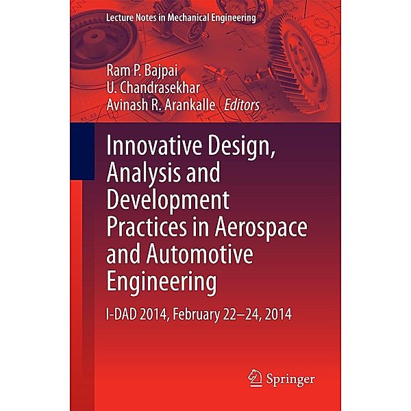 Innovative Design, Analysis and Development Practices in Aerospace and Automotive Engineering / Lecture Notes in Mechanical Engineering