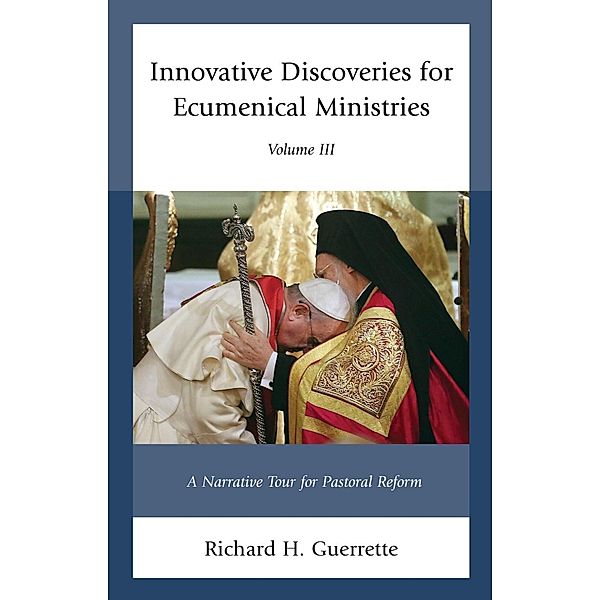 Innovative Discoveries for Ecumenical Ministries, Richard H. Guerrette