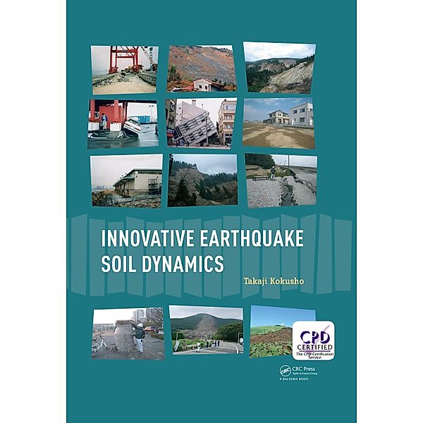 Innovative Earthquake Soil Dynamics, Takaji Kokusho