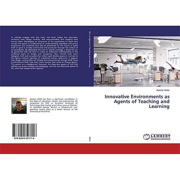 Innovative Environments as Agents of Teaching and Learning, Alastair Wells