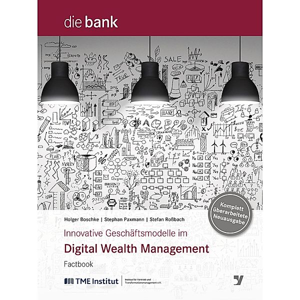 Innovative Geschäftsmodelle im Digital Wealth Management, Holger Boschke, Stephan Paxmann, Stefan Roßbach