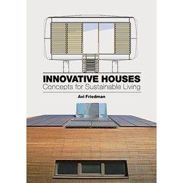 Innovative Houses, Avi Friedman