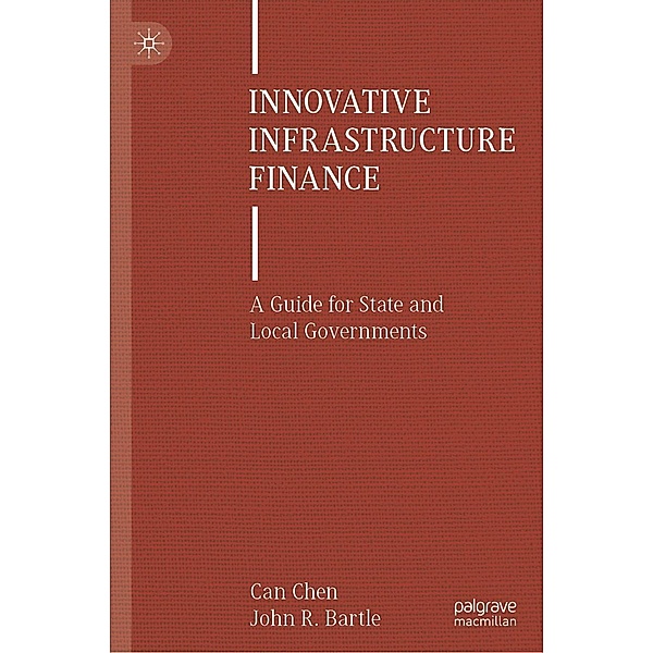 Innovative Infrastructure Finance / Progress in Mathematics, Can Chen, John R. Bartle