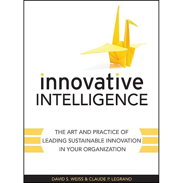 Innovative Intelligence, David S. Weiss, Claude Legrand