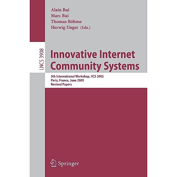 Innovative Internet Community Systems / Lecture Notes in Computer Science Bd.3908