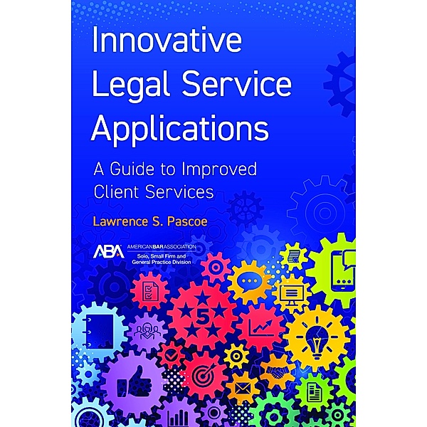 Innovative Legal Service Applications, Lawrence S. Pascoe