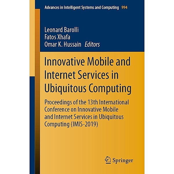 Innovative Mobile and Internet Services in Ubiquitous Computing / Advances in Intelligent Systems and Computing Bd.994