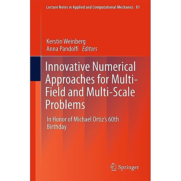 Innovative Numerical Approaches for Multi-Field and Multi-Scale Problems / Lecture Notes in Applied and Computational Mechanics Bd.81