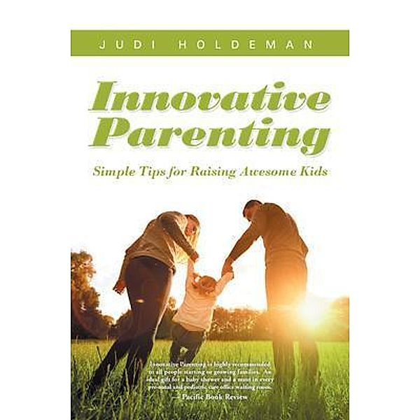 Innovative Parenting / Westwood Books Publishing, Judi Holdeman
