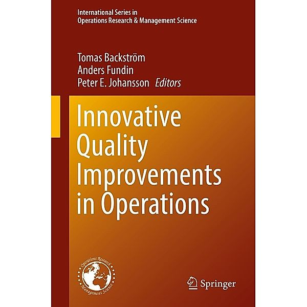 Innovative Quality Improvements in Operations / International Series in Operations Research & Management Science Bd.255