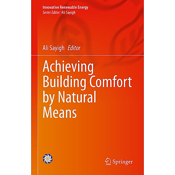 Innovative Renewable Energy / Achieving Building Comfort by Natural Means