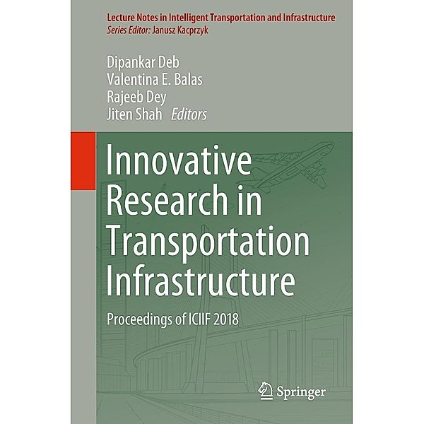Innovative Research in Transportation Infrastructure / Lecture Notes in Intelligent Transportation and Infrastructure