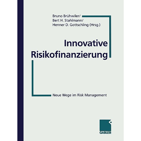 Innovative Risikofinanzierung, Bruno Brühwiler, Bert H. Stahlmann
