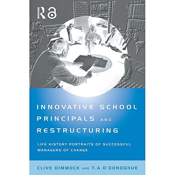 Innovative School Principals and Restructuring, C. A. J. Dimmock, T. A. O'Donoghue