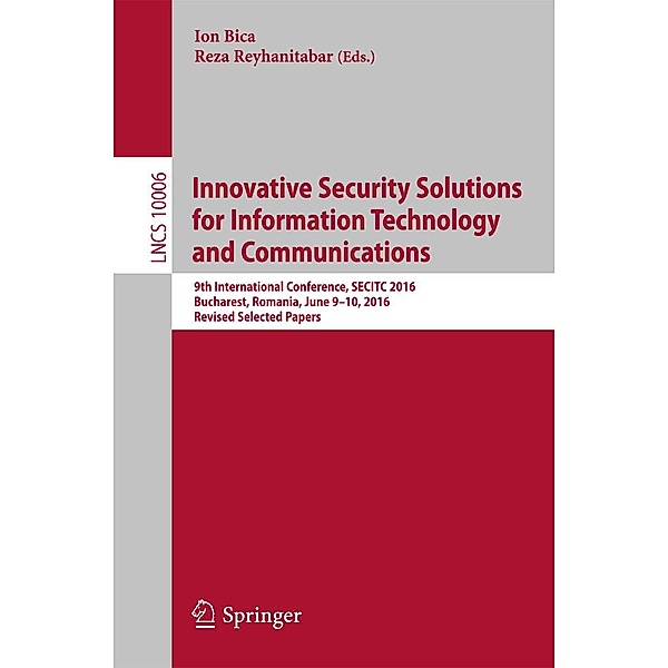 Innovative Security Solutions for Information Technology and Communications / Lecture Notes in Computer Science Bd.10006