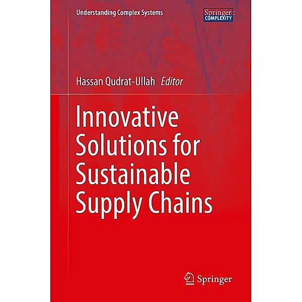 Innovative Solutions for Sustainable Supply Chains / Understanding Complex Systems