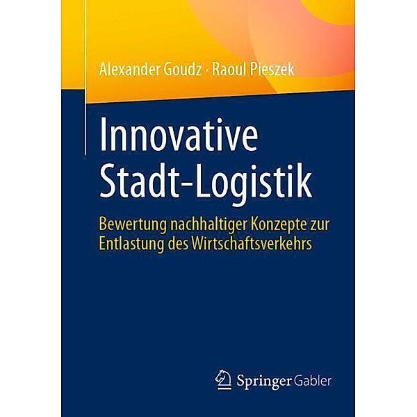 Innovative Stadt-Logistik, Alexander Goudz, Raoul Pieszek