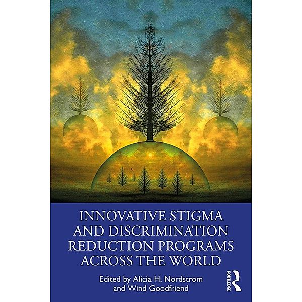 Innovative Stigma and Discrimination Reduction Programs Across the World