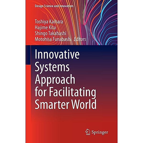 Innovative Systems Approach for Facilitating Smarter World / Design Science and Innovation