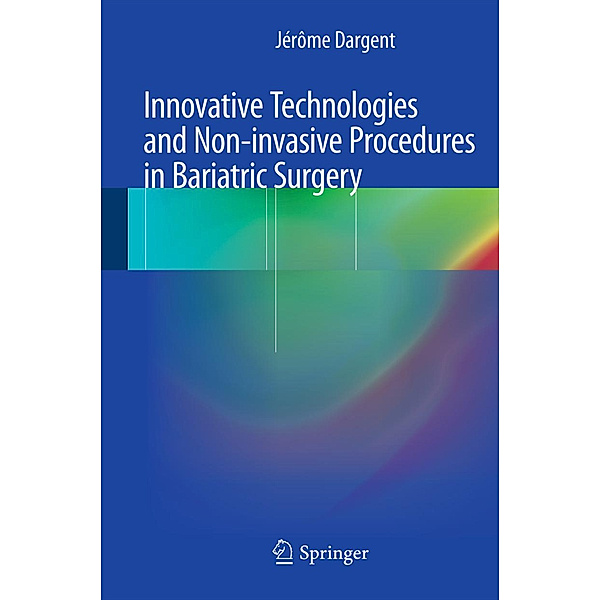 Innovative Technologies and Non-Invasive Procedures in Bariatric Surgery, Jérôme Dargent