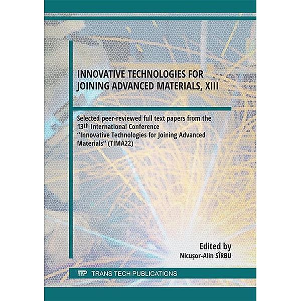 Innovative Technologies for Joining Advanced Materials, XIII
