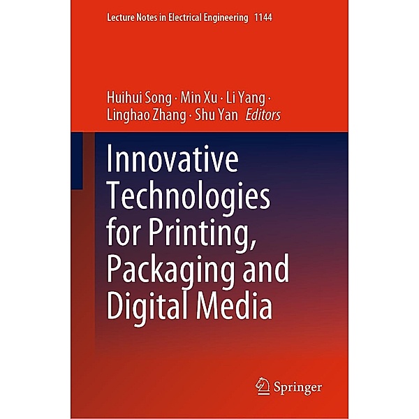 Innovative Technologies for Printing, Packaging and Digital Media / Lecture Notes in Electrical Engineering Bd.1144