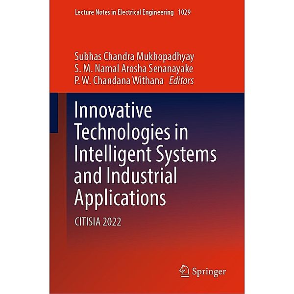 Innovative Technologies in Intelligent Systems and Industrial Applications / Lecture Notes in Electrical Engineering Bd.1029