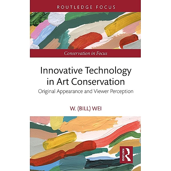 Innovative Technology in Art Conservation, W. (Bill) Wei